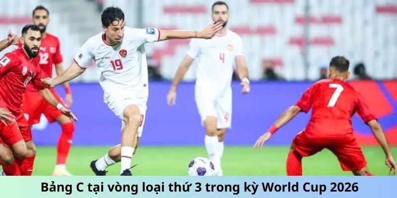 Bảng C tại vòng loại thứ 3 trong kỳ World Cup 2026